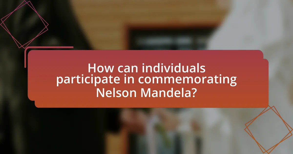 How can individuals participate in commemorating Nelson Mandela?